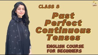 Past perfect continuous tenses  Class 8  English course for beginners [upl. by Nert]