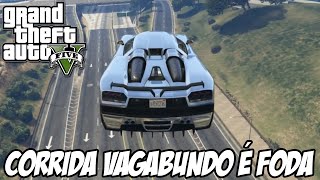 GTA V  Corrida Vagabundo é Foda HOMENAGEM IRADA [upl. by Monjo186]