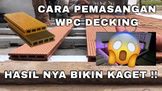 VLOG1 CARA PEMASANGAN DAN HASIL WPC DECKING [upl. by Lundberg]