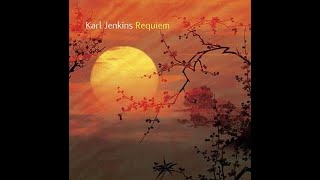 Sir Karl Jenkins REQUIEM [upl. by Trinatte236]