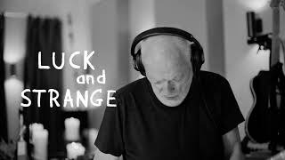 David Gilmour Luck and Strange out now [upl. by Jo]