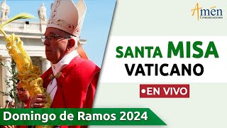 MISA DE HOY DOMINGO DE RAMOS 2024  VATICANO PADRE CARLOS YEPES EN VIVO [upl. by Bedad805]