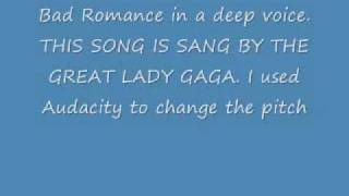 Bad Romance Deep Voice [upl. by Auqinal986]