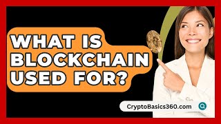 What Is Blockchain Used For  CryptoBasics360com [upl. by Nahtnamas]