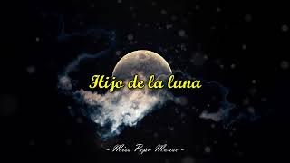 Mecano  Hijo De La Luna Letra [upl. by Haley]