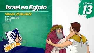 Escuela Sabática LIKE  Lección 13  Israel en Egipto [upl. by Hannavahs]