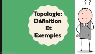 Topologie définition et Exemples [upl. by Droffilc]