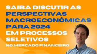 PERSPECTIVAS do mercado nos PROCESSOS SELETIVOS em 2024 [upl. by Nyvets]