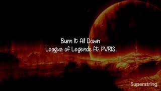 League of Legends  Burn It All Down ft PVRIS Lyrics [upl. by Pattie257]