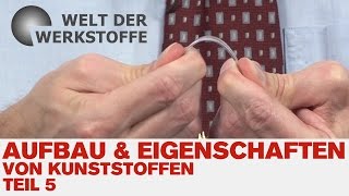 Aufbau und Eigenschaften von Kunststoffen Teil 5 Der amorphe Zustand  Glasbereich [upl. by Phaih804]