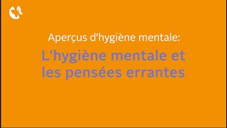 Aperçus d’hygiène mentale L’hygiène mentale etles pensées errantes [upl. by Torrance542]