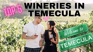 TOP 5 Wineries in Temecula Wine Country [upl. by Noryt]