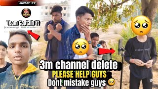 3M channel Delete 😭 Captain Team Yt Channel Delete 🥺 youtube captainteamyt [upl. by Torp]