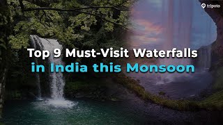 Monsoon in India Ultimate Travel Guide  Top 9 Waterfalls  Goa Karnataka Meghalaya  Tripoto [upl. by Strauss]