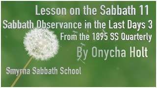 The Sabbath part 11– Sabbath Observance in the Last Days part 3 by Onycha Holt [upl. by Biegel]