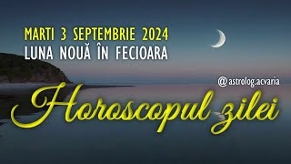 LUNA NOUA 🌙 MARTI 3 SEPTEMBRIE 2024 ☀♍ HOROSCOPUL ZILEI cu astrolog Acvaria 🚩Today Horoscope [upl. by Ellswerth]