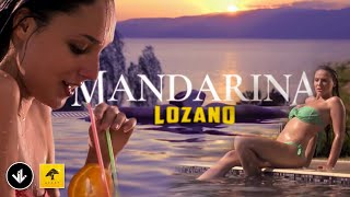 Lozano  Mandarina 2014 [upl. by Lednik736]