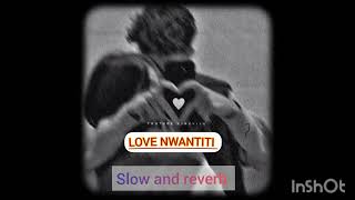 love nwantiti 💞❣️ song slow and reverb [upl. by Siramaj]