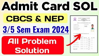 SOL 35 Semester Admit Card All Problem Solution NEP And CBCS Exam Dec 2024  DU Sol Admit Card 2024 [upl. by Genovera]