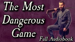 The Most Dangerous Game  Full Audiobook [upl. by Janek]