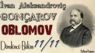 İvan Gonçarov  Oblomov 4 Bölüm Kısım 1111 Sesli Kitap [upl. by Rhodie]