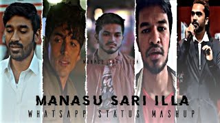 Manasu sari illa 💔 WhatsApp Status Mashup 💫 [upl. by Ahsenac]