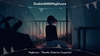 Nightcore  Thumbs Sabrina Carpenter [upl. by Amitarp]