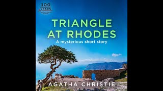 Triangle at Rhodes by Agatha Christie  Hercule Poirot  Short Story [upl. by Ayna]