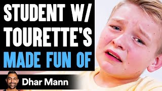 Student With TOURETTES Made Fun Of What Happens Is Shocking  Dhar Mann [upl. by Yroger]