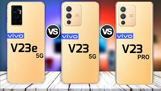 vivo v23e 5g vs vivo v23 5g vs vivo v23 pro  Price  specification  full comparison [upl. by Eanat]