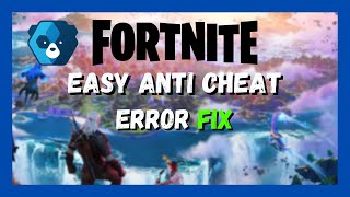 FIX Fortnite Easy Anti Cheat Error [upl. by Edgardo]