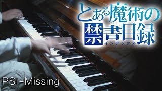 Toaru Majutsu no Index OP 「PSIMissing」Piano Cover [upl. by Okin]