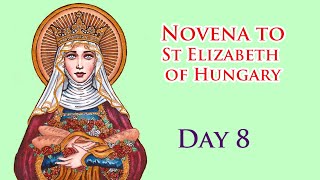 🙏Pray Along 🙏8th Novena To St Elizabeth Of Hungary 🙏 15 November 2024 [upl. by Mackenzie]