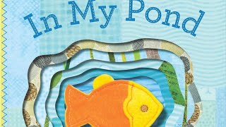 In My Pond Read aloud [upl. by Jae]