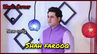 Shah Farooq New Song2024❤🥀  ka bayan mi ka da yar bewafayi شافاروق نیو سونگ [upl. by Dede979]