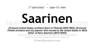 Saarinen pronunciation and definition [upl. by Anaeirb]