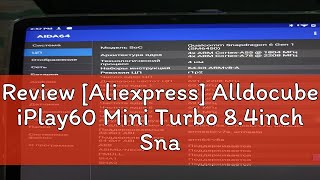 Review Aliexpress Alldocube iPlay60 Mini Turbo 84inch Snapdragon 6Gen 1 Tablet Android14 8GB8GB [upl. by Sellers]