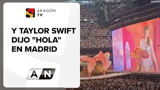 Y Taylor Swift dijo quotholaquot en Madrid [upl. by Alletniuq]