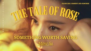 Vietsub Something Worth Saving  Meng Jia  Câu chuyện hoa hồng OST The Tale of Rose  Lyrics [upl. by Nikolai]