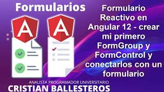 Formulario Reactivo en Angular 12 crear mi primero FormGroup y FormControl y Formulario PARTE 13 [upl. by Cerf]