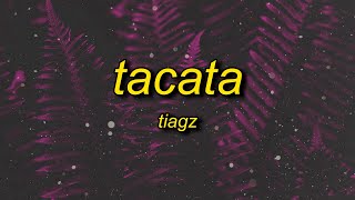 Tiagz  Tacata Lyrics  i dont speak portuguese i can speak ingles [upl. by Lambert]