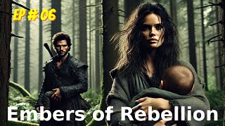 Embers of Rebellion Episode  06  Full Audio books  Novels [upl. by Ardnasac]