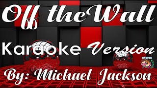 Off The Wall Karaoke By Michael Jackson videokaraoke [upl. by Icart67]