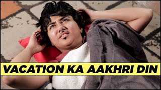 Vacation Ka Aakhri Din  MostlySane [upl. by Lull]