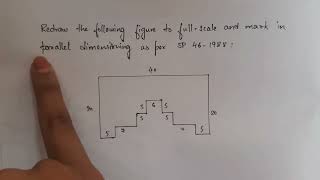 Redraw the given figure according to the dimensions  parallel Dimensioning Engineering Drawing [upl. by Bethesde]