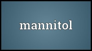 Mannitol Meaning [upl. by Jeniece]