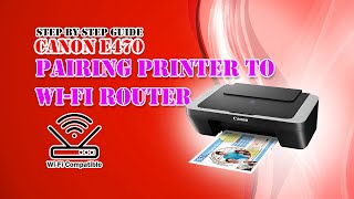 Canon E470 WiFi Router Connection Setup GuideWPS ModeCableless Connection ModeStepbyStep Guide [upl. by Graniah853]