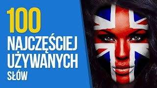 Angielski dla Początkujących Nauka 100 Najczęściej Używanych Słów Do Słuchania [upl. by Enimrej]