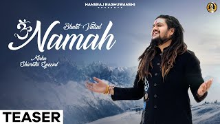 Bhakt Vatsal Namah  Hansraj Raghuwanshi  Official Teaser  Mahashivratri Special 2024 [upl. by Cadmar]