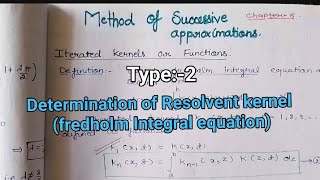 Determination of Resolvent kernel Fredholm integral equation Successive Approximation [upl. by Accebor153]